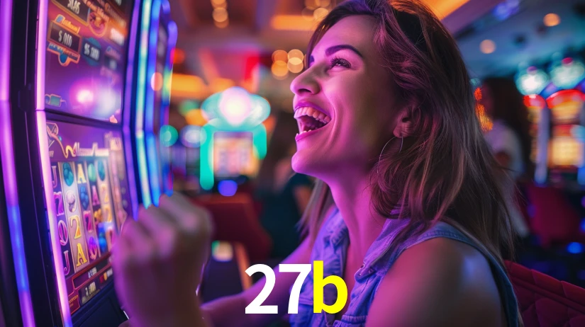 Sinta a adrenalina dos jogos de cassino com 27b